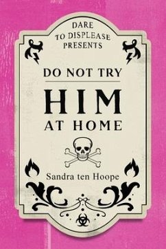 Do Not Try HIM At Home - Ten Hoope, Sandra