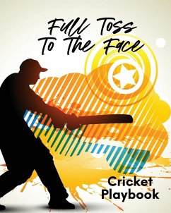 Full Toss To The Face Cricket Playbook - Larson, Patricia