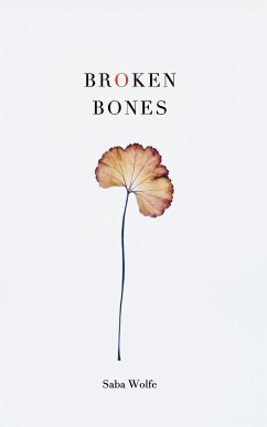 Broken Bones - Wolfe, Saba