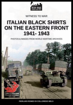 Italian black shirts on the Eastern front 1941-1943 - Romeo Di Colloredo Mels, Pierluigi