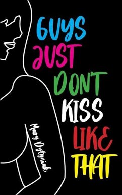 Guys Just Don't Kiss Like That - Dytyniak, Mary