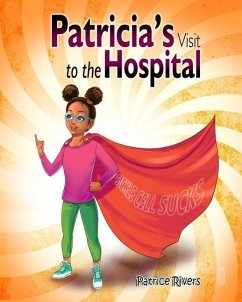 Patricia's Visit to the Hospital - Rivers, Patrice N.
