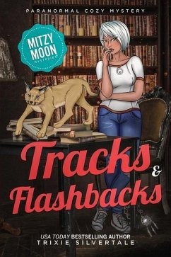 Tracks and Flashbacks: Paranormal Cozy Mystery - Silvertale, Trixie