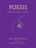 Poesis: Flowing Along a River of Time