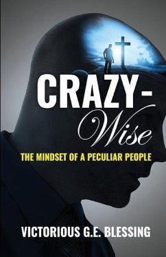 CRAZYWise: The Mindset of a Peculiar People - Blessing, Victorious