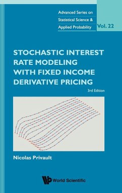 Stochastic Interest Rate Modeling with Fixed Income Derivative Pricing (Third Edition) - Privault, Nicolas