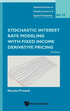 Stochastic Interest Rate Modeling with Fixed Income Derivative Pricing (Third Edition)