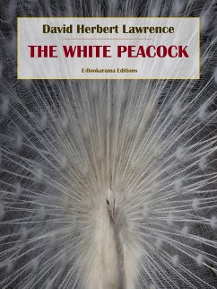 The White Peacock (eBook, ePUB) - Herbert Lawrence, David