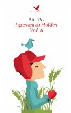 I giovani di Holden - Vol. 6 (eBook, ePUB)