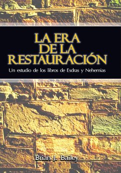 La era de la restauración (eBook, ePUB) - Brian J. Bailey, Dr.