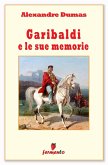 Garibaldi e le sue memorie (eBook, ePUB)