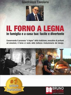 Il Forno A Legna - In Famiglia e A Casa Tua: Facile e Divertente (eBook, ePUB) - Tavolario, Gianfranco