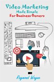 Video Marketing Made Simple For Business Owners (eBook, ePUB)
