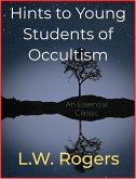 Hints to Young Students of Occultism (eBook, ePUB)