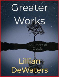 Greater Works (eBook, ePUB) - DeWaters, Lillian