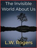 The Invisible World About Us (eBook, ePUB)