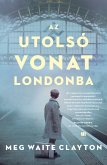 Az utolsó vonat Londonba (eBook, ePUB)