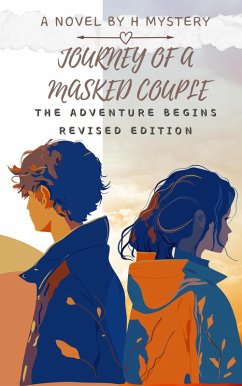 Journey Of A Masked Couple - The Adventure Begins (Series 1, #1) (eBook, ePUB) - Mystery, H.