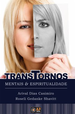 Transtornos mentais e espiritualidade (eBook, ePUB) - Casimiro, Arival Dias; Shavitt, Roseli Gedanke