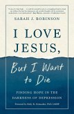 I Love Jesus, But I Want to Die (eBook, ePUB)