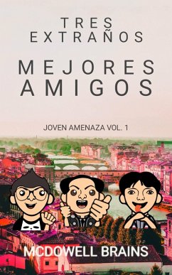 Cover Tres extraños mejores amigos (eBook, ePUB)
