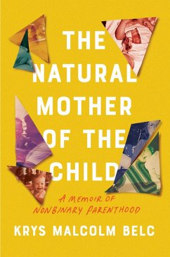 The Natural Mother of the Child (eBook, ePUB) - Belc, Krys Malcolm
