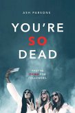 You're So Dead (eBook, ePUB) You're So Dead (eBook, ePUB)
