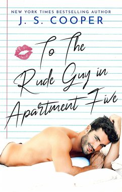 To The Rude Guy in Apartment Five (The Inappropriate Bachelors, #1) (eBook, ePUB) - Cooper, J. S.