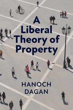 A Liberal Theory of Property - Dagan, Hanoch