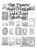 The Pioneer Ancestors of Lida Jane Mulliner