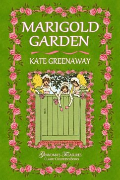 Marigold Garden - Greenaway, Kate; Treasures, Grandma'S