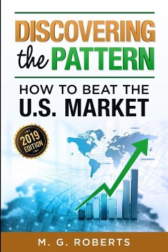 Discovering the Pattern - How to Beat the Market 2019 - Roberts, Mario G.