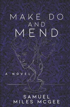 Make Do and Mend - McGee, Samuel Miles