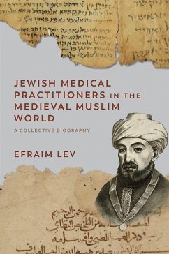 Jewish Medical Practitioners in the Medieval Muslim World - Lev, Efraim