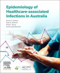 Epidemiology of Healthcare-Associated Infections in Australia - Shaban, Ramon Z; Mitchell, Brett G; Russo, Philip; Macbeth, Deborough