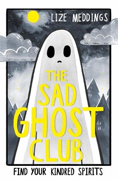 The Sad Ghost Club Volume 1 - Meddings, Lize