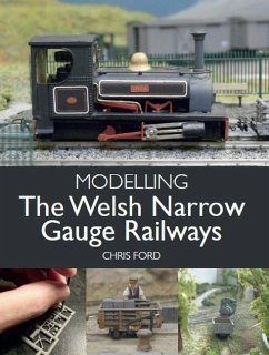 Modelling the Welsh Narrow Gauge Railways - Ford, Chris
