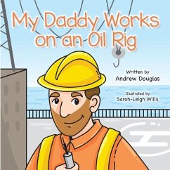 My Daddy Works on an Oil Rig - Douglas, Andrew