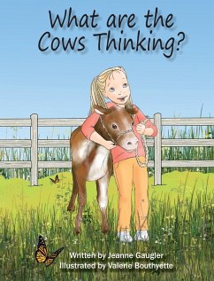 What are the Cows Thinking? - Gaugler, Jeanne