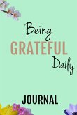 Being Grateful Daily - A Journal