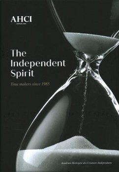 Ahci - The Independent Spirit: Time Makers Since 1985 - Muller, Olivier