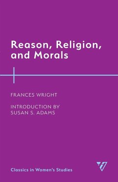 Reason, Religion, and Morals - Wright, Frances