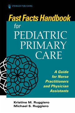 Fast Facts Handbook for Pediatric Primary Care - Ruggiero, Kristine M; Ruggiero, Michael