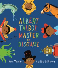 Albert Talbot: Master of Disguise - Manley, Ben