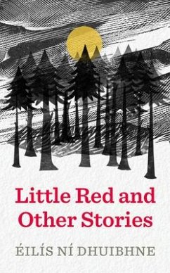 Little Red and Other Stories - Dhuibhne, Eilis Ni