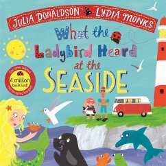 What the Ladybird Heard at the Seaside - Donaldson, Julia