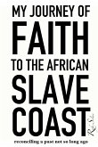 My Journey of Faith to the African Slave Coast