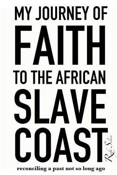 My Journey of Faith to the African Slave Coast - Selase, Rafa