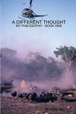 A DIFFERENT THOUGHT - MY PHILOSOPHY BOOK ONE