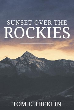 Sunset Over the Rockies - Hicklin, Tom E